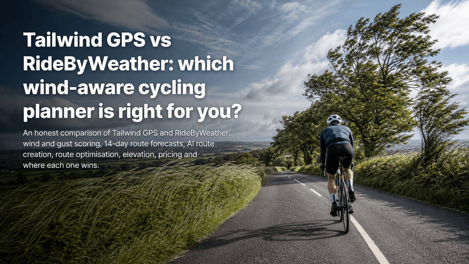 Tailwind GPS vs RideByWeather: which wind-aware cycling planner is right for you?