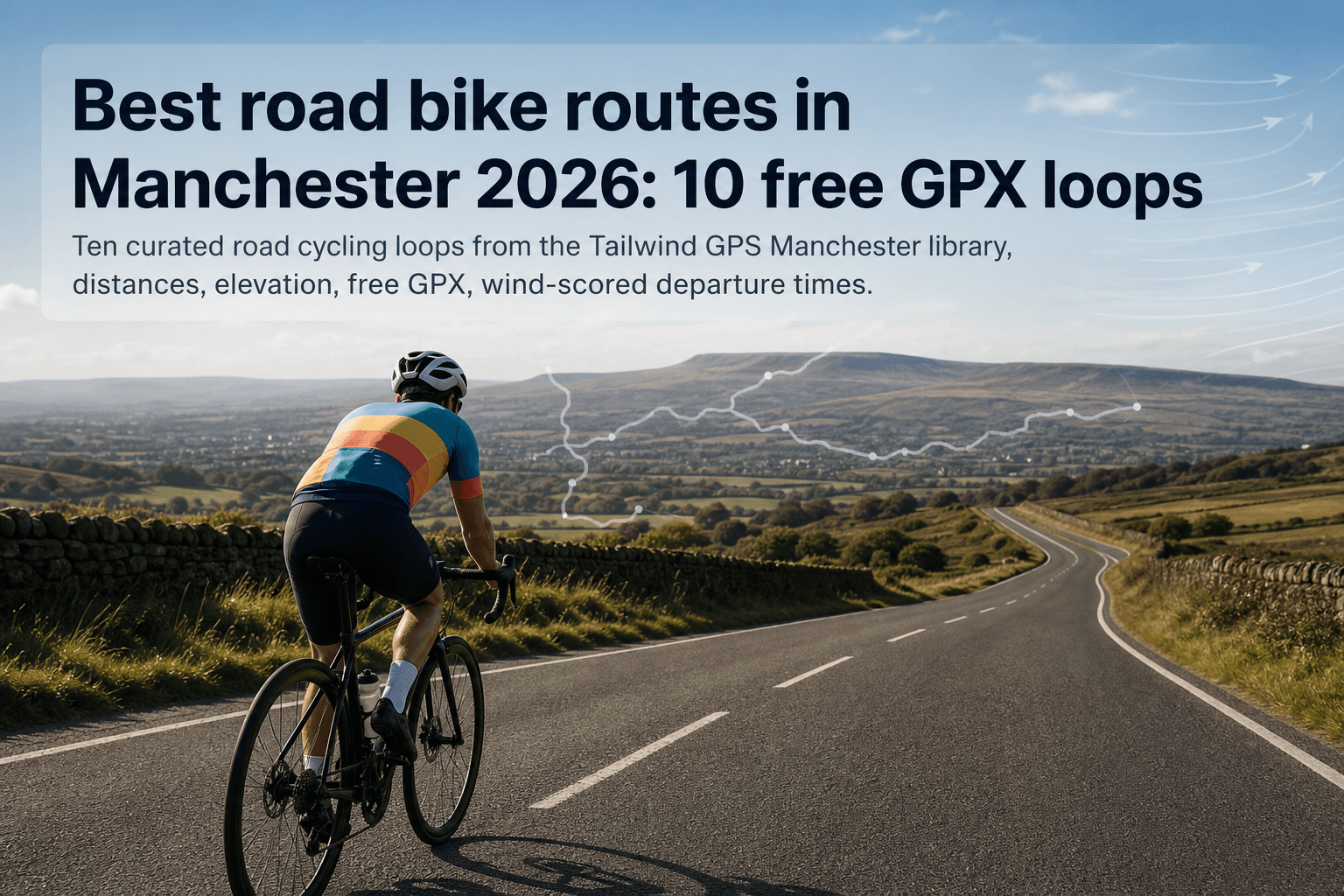 Best road bike routes in Manchester 2026: 10 free GPX loops