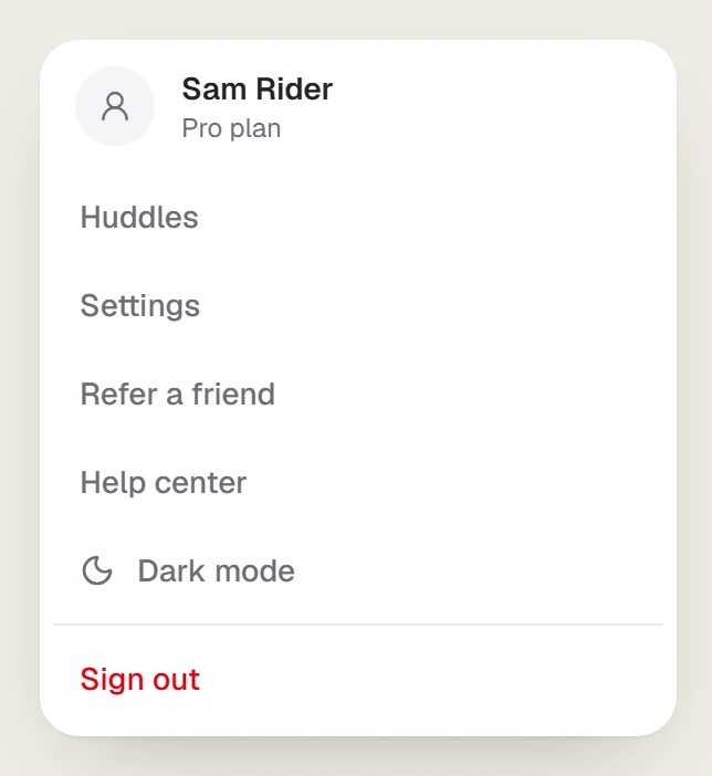 The account menu with Huddles, Settings, Refer a friend and Help center